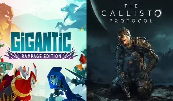 Gigantic: Rampage Edition and The Callisto Protocol
